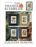 The Prairie Schooler COUNTRY SEASONS Counted Cross Stitch Leaflet Pattern Chart Book No. 123