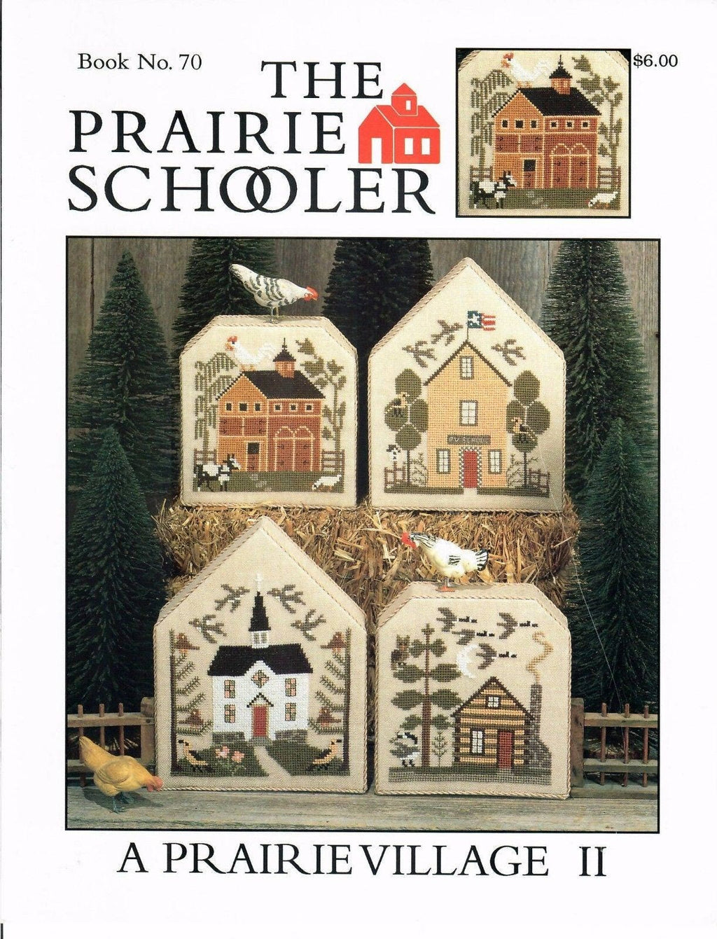 The Prairie Schooler A PRAIRIE VILLAGE II Counted Cross Stitch Leaflet Pattern Chart Book No. 70