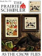 The Prairie Schooler As THE CROW FLIES Counted Cross Stitch Pattern Chart Leaflet Design Book No. 170