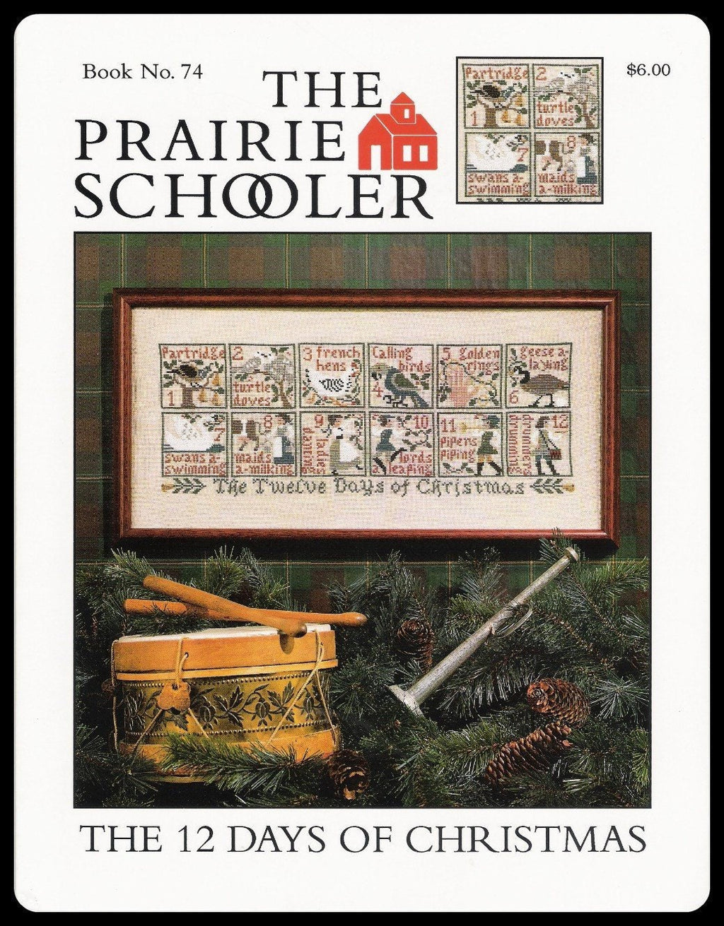 The TWELVE DAYS Of CHRISTMAS, The Prairie Schooler Counted Cross Stitch Pattern Design, Chart Book No. 74