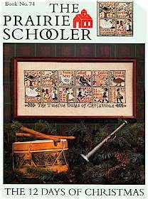 The TWELVE DAYS Of CHRISTMAS, The Prairie Schooler Counted Cross Stitch Pattern Design, Chart Book No. 74