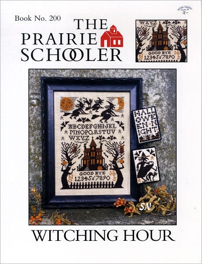 The Prairie Schooler "WITCHING HOUR", Counted Cross Stitch, Sampler, Witch, Halloween, Autumn, Chart, Hoffman Reprint, Pattern Book No. 200