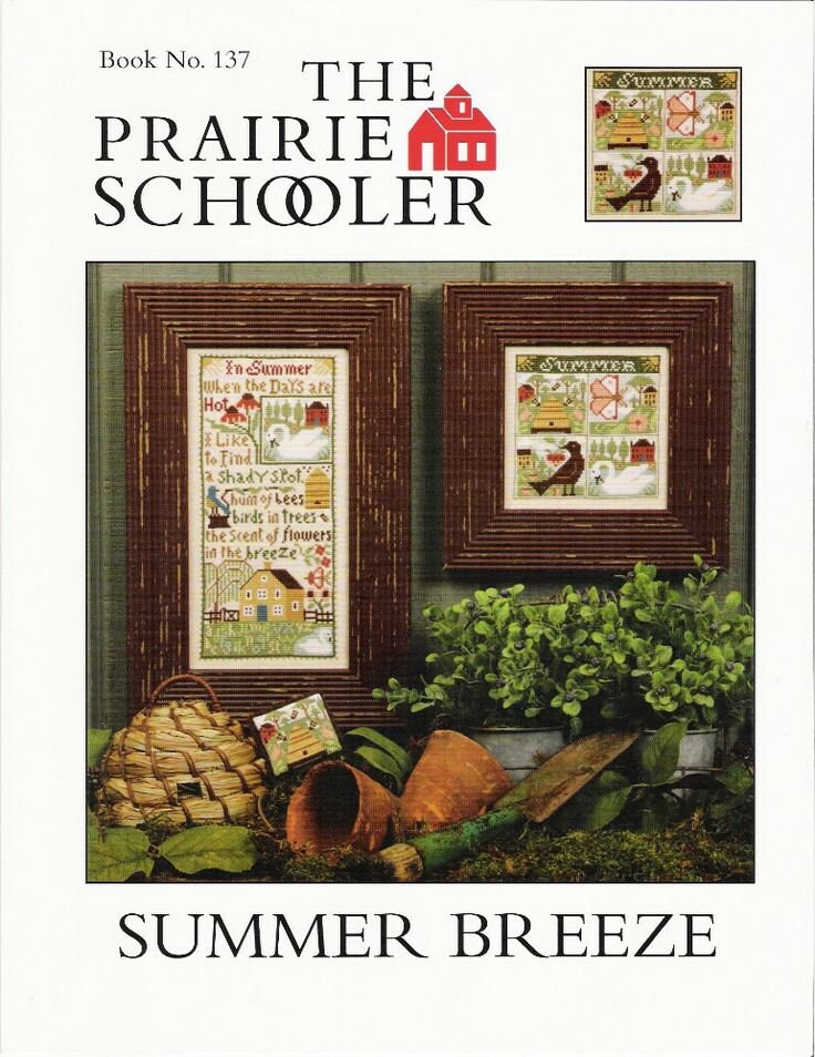 The Prairie Schooler SUMMER BREEZE Counted Cross Stitch Pattern, Sampler, Chart Book No. 137