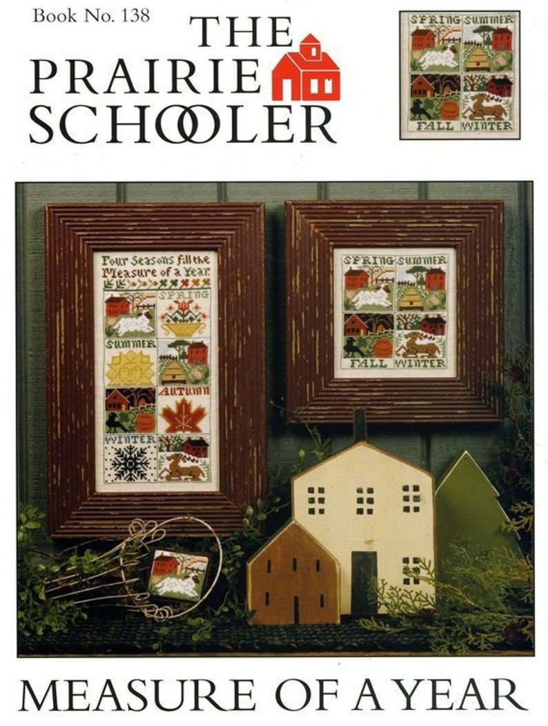 The Prairie Schooler MEASURE OF A YEAR Pattern Leaflet Counted Cross Stitch Chart Book No. 138