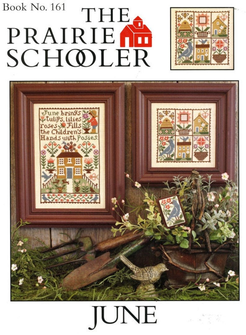 The Prairie Schooler JUNE Counted Cross Stitch Pattern, Summer, Sampler, Posies, Tulips, Chart Book No. 161