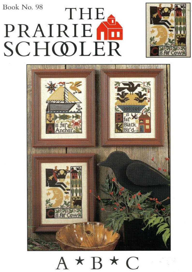 The Prairie Schooler A*B*C  Counted Cross Stitch Pattern Leaflet Alphabet Series Chart Book No. 98
