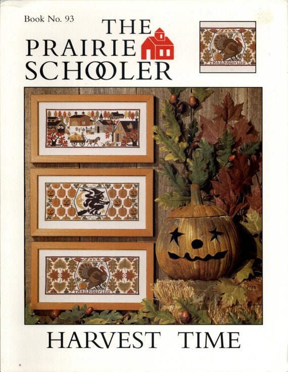 The Prairie Schooler HARVEST TIME Counted Cross Stitch Leaflet Pattern, Autumn, Halloween,  Chart Book No. 93