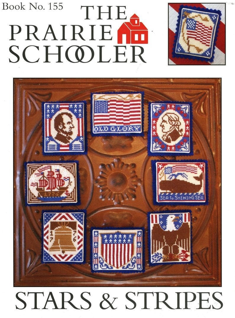 STARS & STRIPES By The Prairie Schooler Counted Cross Stitch Leaflet Pattern Chart Book No. 155