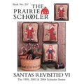 SANTAS REVISITED VI The 1995, 2003 & 2004 Schooler Santas by Prairie Schooler Counted Cross Stitch Pattern, Hoffman Reprint, Book No. 207