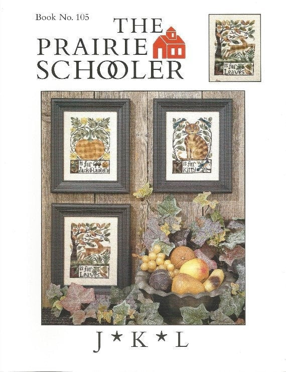 J*K*L by The Prairie Schooler Counted Cross Stitch Pattern Primitive Alphabet Series, Leaflet Pattern Chart Book No. 105