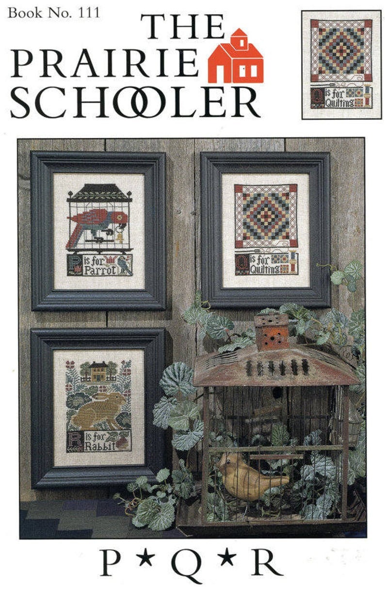 P*Q*R By The Prairie Schooler Counted Cross Stitch, Alphabet Series Pattern, Leaflet, Chart, Book No. 111
