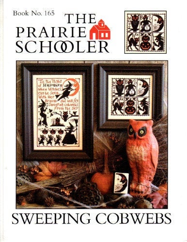 SWEEPING COBWEBS By The Prairie Schooler, Counted Cross Stitch, Halloween, Witch, Haunted House, Fall, Leaflet Pattern Chart Book No. 165