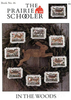 IN THE WOODS By The Prairie Schooler Counted Cross Stitch Leaflet Pattern Chart Book No. 46
