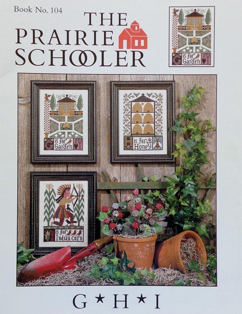 G*H*I by The Prairie Schooler Counted Cross Stitch Leaflet Pattern, Hoffman Reprint, Chart Book No. 104