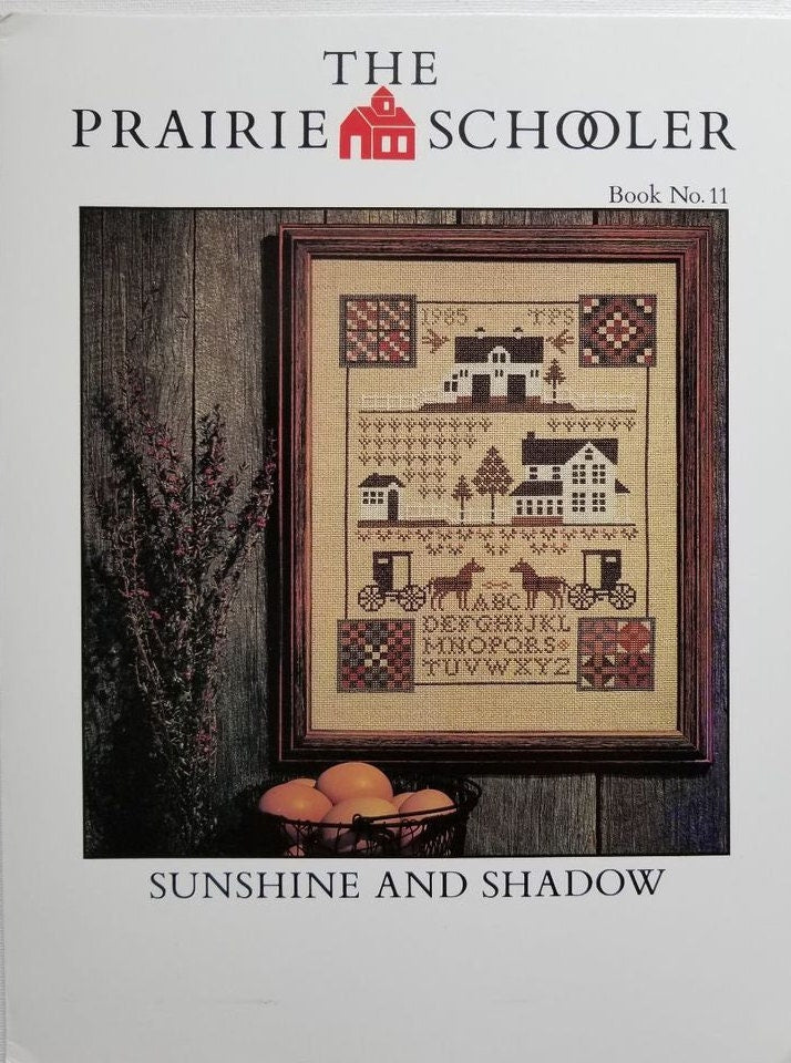 SUNSHINE AND SHADOW by The Prairie Schooler Counted Cross Stitch Leaflet Pattern Chart Book No. 11