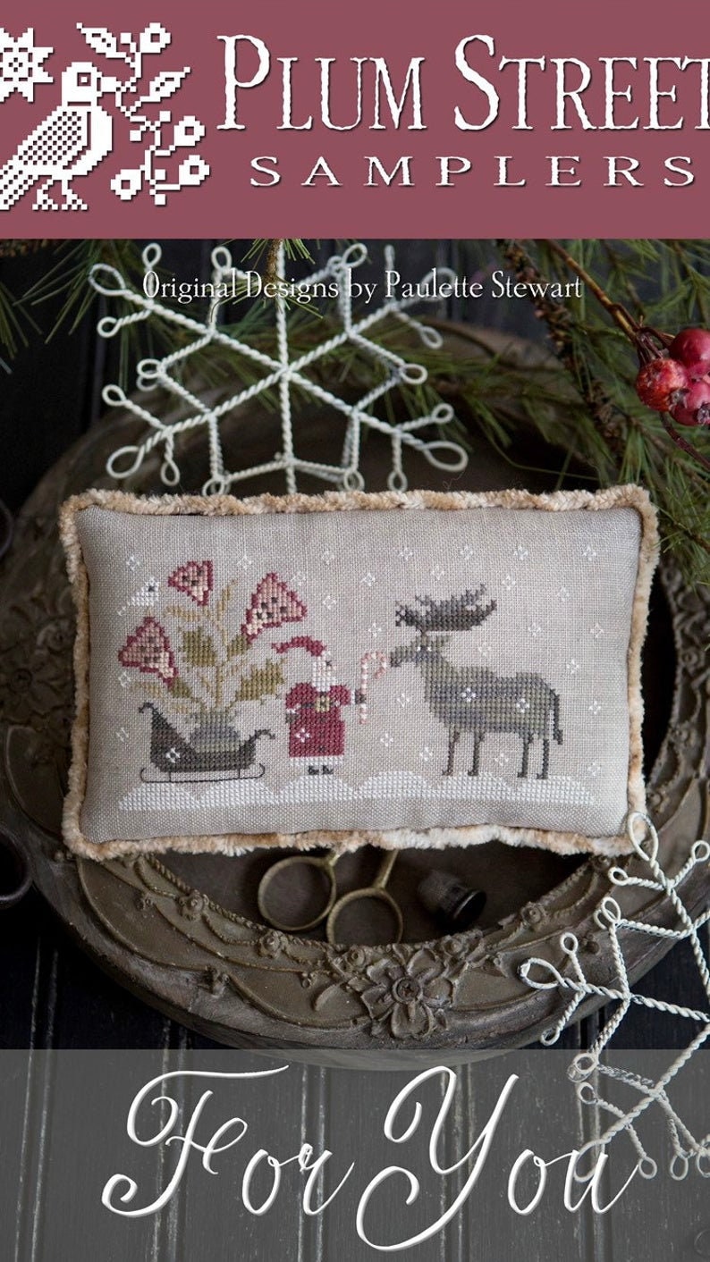 PLUM STREET SAMPLERS "For You"  Counted Cross Stitch Pattern  Moose, Santa, Snowflakes, Sleigh, Paper Pattern