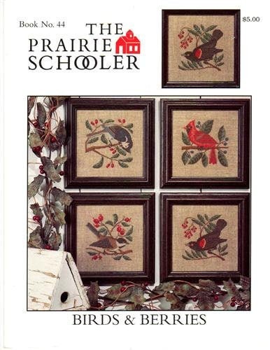 BIRDS & BERRIES by The Prairie Schooler Counted Cross Stitch Leaflet Pattern Chart Book No. 44
