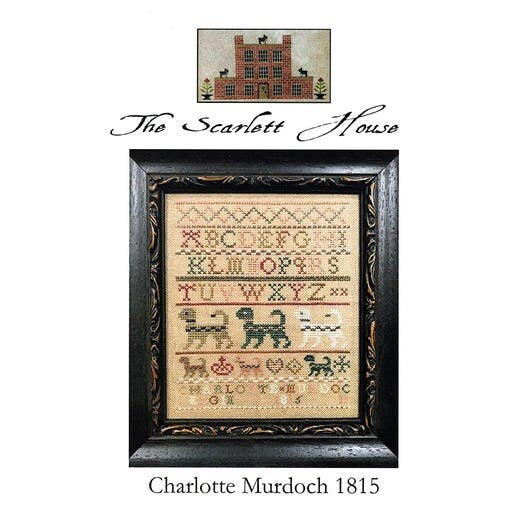 THE SCARLETT HOUSE "Charlotte Murdoch 1815" Counted Cross Stitch Pattern, Reproduction Sampler, Dogs, Pattern
