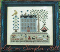 Life on Sampler Hill by THE SCARLETT HOUSE Counted Cross Stitch Pattern/Chart
