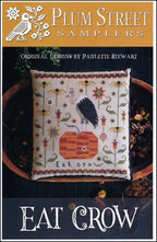 PLUM STREET SAMPLERS "Eat Crow" Counted Cross Stitch Pattern, Fall Decor, Pumpkin, Crow, Sunflowers, Primitive Decor, Pattern Only
