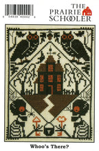 PRAIRIE SCHOOLER "Whoo's There?"  Counted Cross Stitch Pattern  Halloween, Autumn, Owls, Haunted House, Card Size, Pattern Only