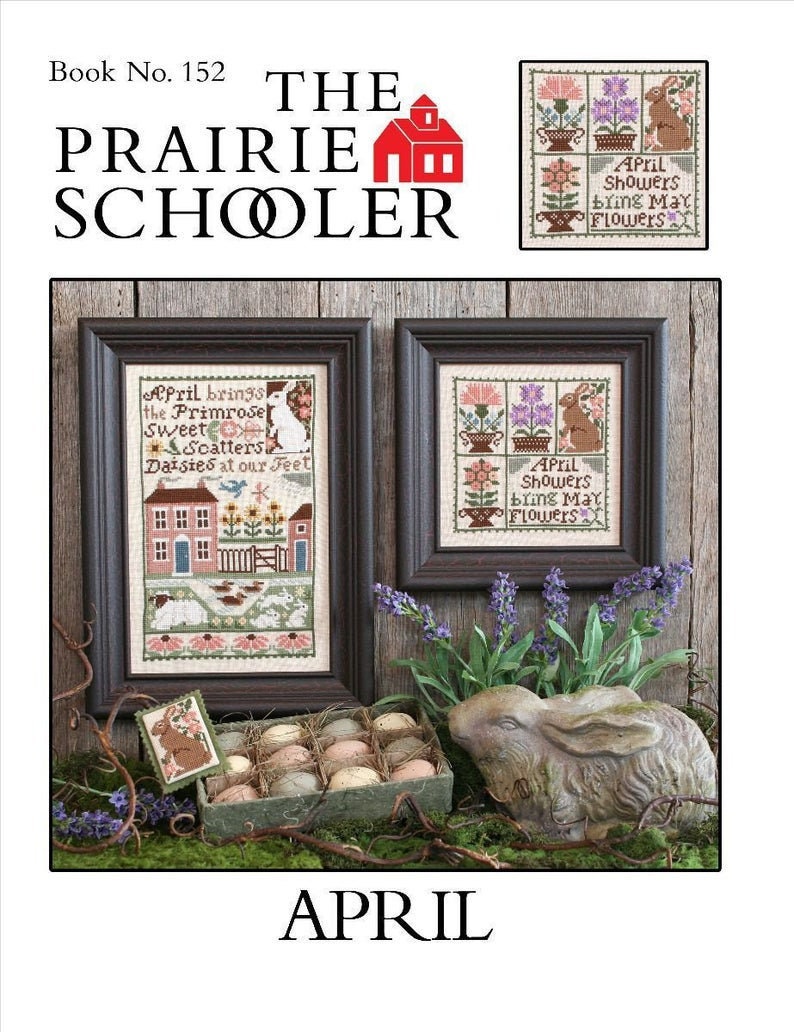 The Prairie Schooler "April" Cross Stitch Pattern, Easter, Spring, Sampler, April Showers, Reprint Hoffman, Chart Book No. 152