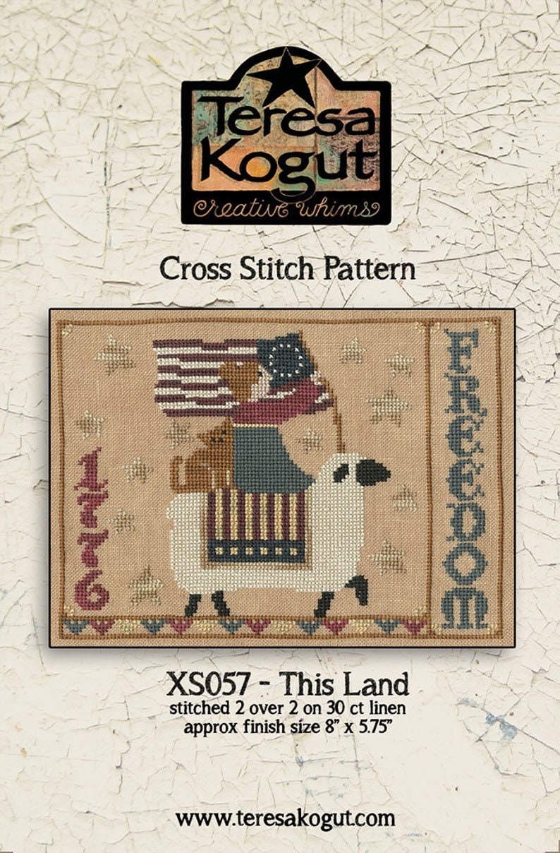 TERESA KOGUT "This Land"  Counted Cross Stitch Pattern  Americana, Primitive, American Flag, 1776, Freedom, Sheep, folk art, Pattern Only