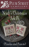 PLUM STREET SAMPLERs "Noah's Christmas Ark IV"  (Pandas and Parrots) Counted Cross Stitch Pattern  Series, Paper Pattern