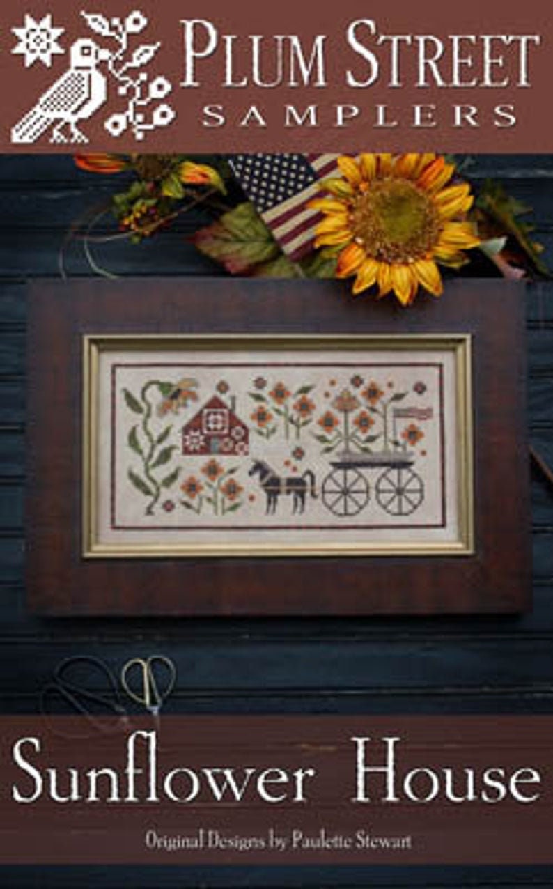PLUM STREET SAMPLERS "Sunflower House"  Counted Cross Stitch Pattern  Summer, Carriage, Horse, Sunflowers, Red Barn, Paper Pattern