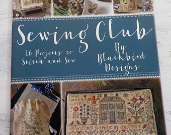 BLACKBIRD DESIGNS "Sewing Club" 16 Projects to Stitch and Sew, Counted Cross Stitch Patterns, Sampler, Pattern Only