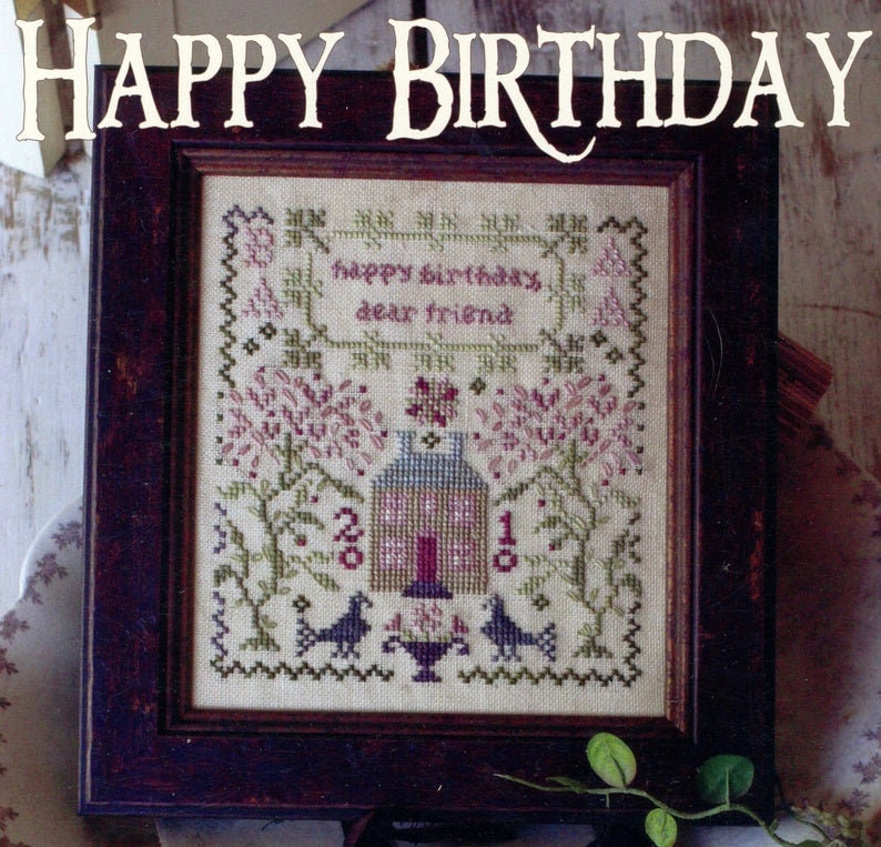 BLACKBIRD DESIGNS "Happy Birthday" Counted Cross Stitch Pattern, Sampler, Dear Friend, Pattern Only