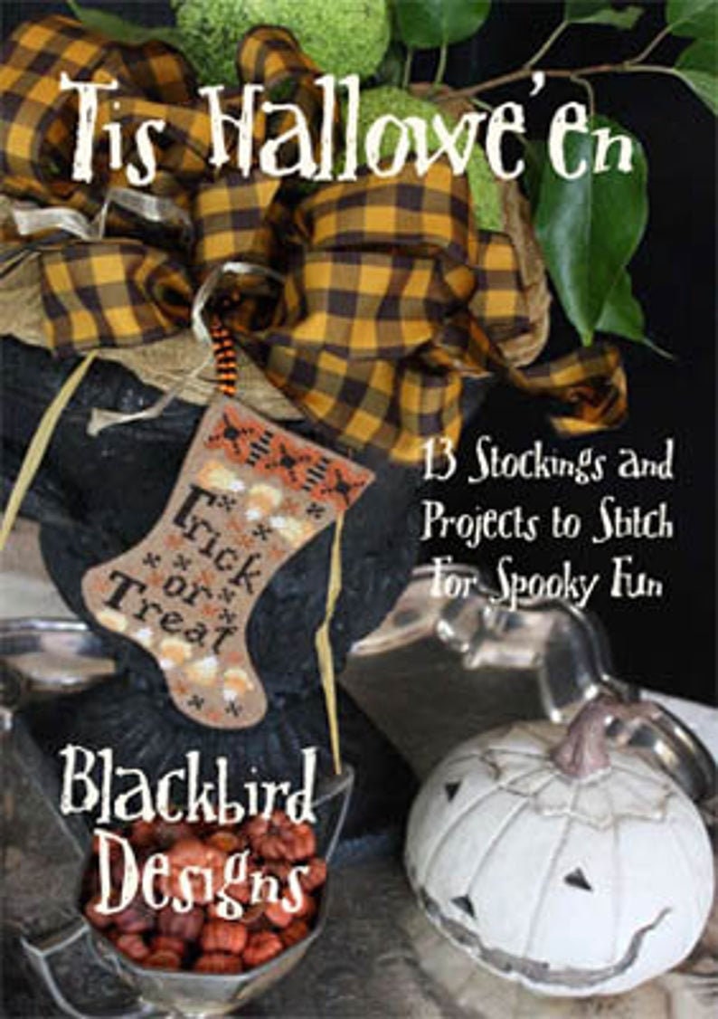 BLACKBIRD DESIGNS "Tis Hallowe'en" (13 Stockings and projects to Stitch) Halloween, Trick or Treat, Spooky, Patterns Only