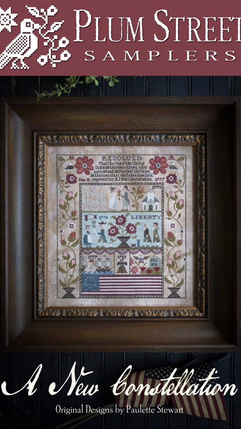PLUM STREET SAMPLERS "A New Constellation"  Counted Cross Stitch Pattern  Betsy Ross, June 14th, 1777, American Flag, Paper Pattern
