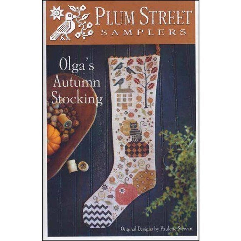 PLUM STREET SAMPLERS "Olga's Autumn Stocking"  Counted Cross Stitch Pattern  Autumn, Fall, Pumpkins, Thanksgiving, Paper Pattern