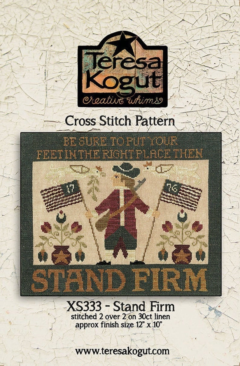 TERESA KOGUT Creative Whims "Stand Firm"  Counted Cross Stitch Pattern  4th of July, USA, Memorial Day, Patriotic, Pattern Only