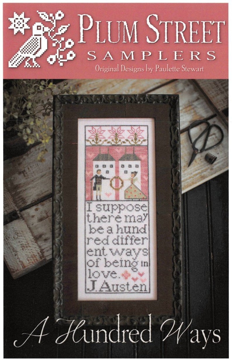 PLUM STREET SAMPLERS "A Hundred Ways"  Counted Cross Stitch Pattern  Love, Paper Pattern