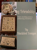 BLACKBIRD DESIGNS "Our Lasting Friendship"  3 Stitching Project, Friendship Sampler, Counted Cross Stitch Chart, Pattern Only