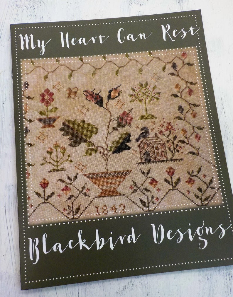 BLACKBIRD DESIGNS "My Heart Can Rest"  Counted Cross Stitch Pattern, Chart, Sampler, 1842, Pattern Only
