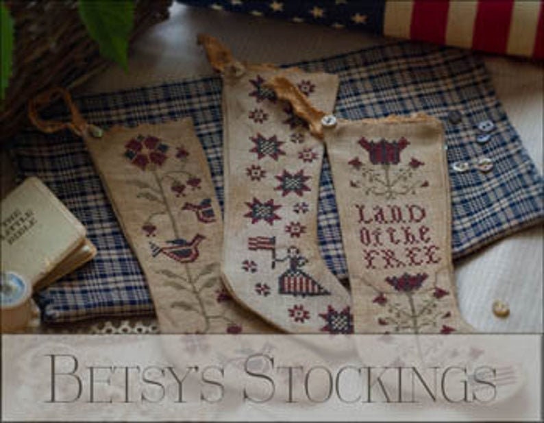 PLUM STREET SAMPLERS "Betsy's Stockings"  Counted Cross Stitch Pattern  Americana, Patriotic, Land of the Free, Primitive, Paper Pattern