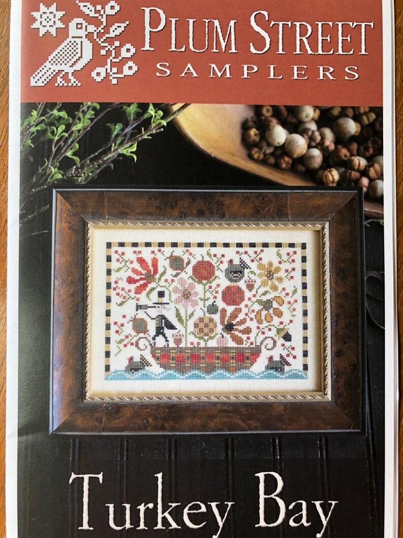 PLUM STREET SAMPLERS "Turkey Bay"  Counted Cross Stitch Pattern  Pilgrim, Pattern Only
