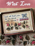 LILA'S STUDIO "With Love"  Counted Cross Stitch Pattern  Chart, Pattern Only
