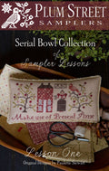 PLUM STREET SAMPLERS "Serial Bowl Collection - Sampler Lessons - Lesson One"  Counted Cross Stitch Pattern  Series, Paper Pattern