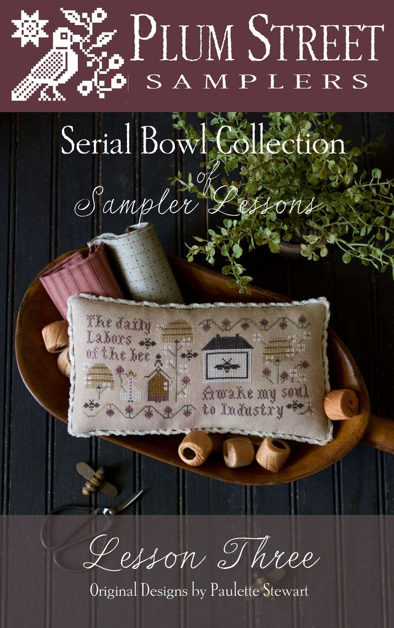 PLUM STREET SAMPLERS "Serial Bowl Collection - Sampler Lessons - Lesson Three"  Counted Cross Stitch Pattern  Series, Paper Pattern