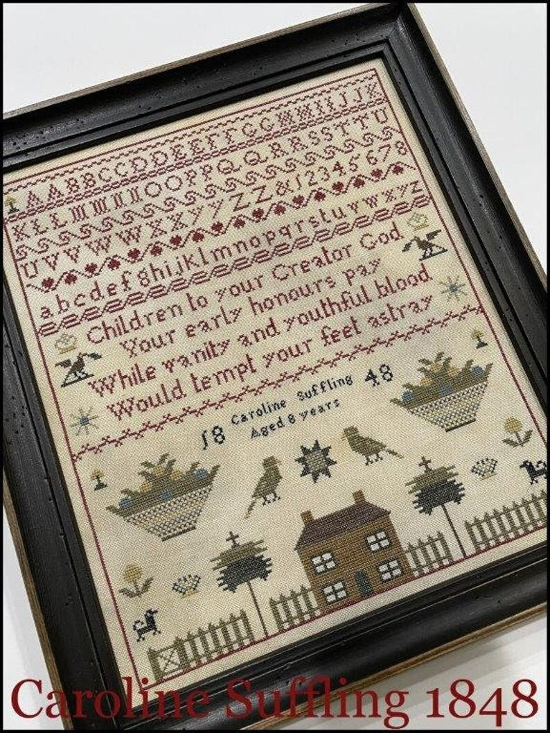 The SCARLETT HOUSE "Caroline Suffling 1848"  A Reproduction Sampler  Counted Cross Stitch Pattern, Alphabet, Pattern Only