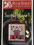 PLUM STREET SAMPLERS "Sampler House V"  Counted Cross Stitch Pattern  Chart, Series, Pattern Only