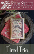 PLUM STREET SAMPLERS "Tired Trio"  Counted Cross Stitch Pattern  Chart,  Pattern
