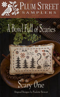 PLUM STREET SAMPLERS "A Bowl Full of Scaries - Scary One"  Counted Cross Stitch Pattern  Chart, Series, Paper Pattern