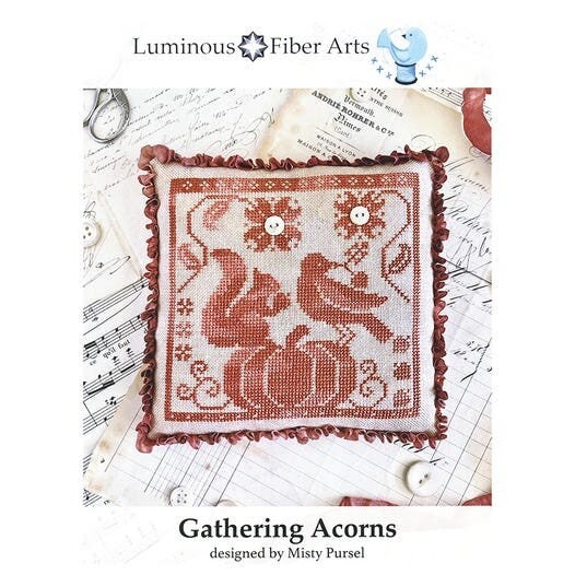LUMINOUS FIBER ARTS "Gathering Acorns" Counted Cross Stitch Pattern, Chart, Autumn, Fall 2021 Needlework Expo Release, Pattern Only