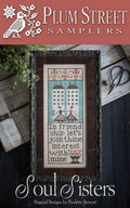 PLUM STREET SAMPLERS "Soul Sisters"  Counted Cross Stitch Pattern  Stitchers, Friends, Verse, Houses, Primitive, Paper Pattern