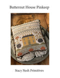 STACY NASH PRIMITIVES "Butternut House Pinkeep" Counted Cross Stitch Pattern, Sampler, Pattern Only, Fall Needlework Expo 2021